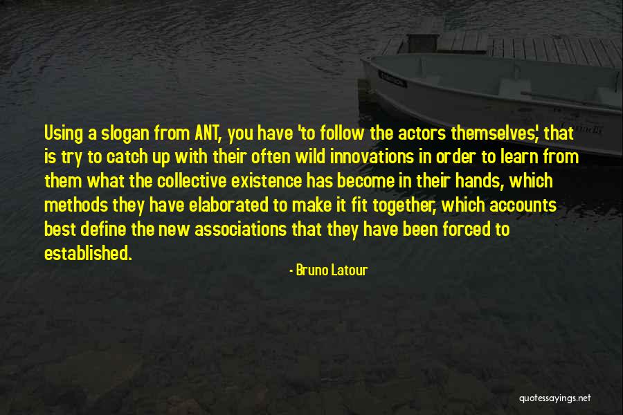 Bruno Latour Quotes 976988