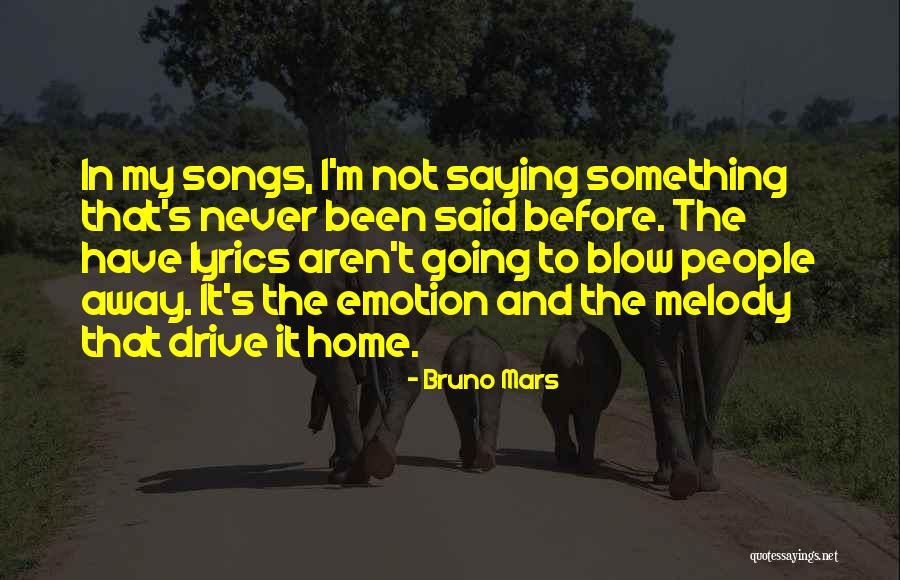 Bruno Mars Songs Quotes By Bruno Mars Bruno Mars Songs Quotes By Bruno Mars
