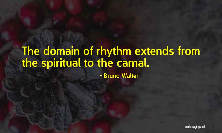 Bruno Quotes By Bruno Walter Bruno Quotes By Bruno Walter