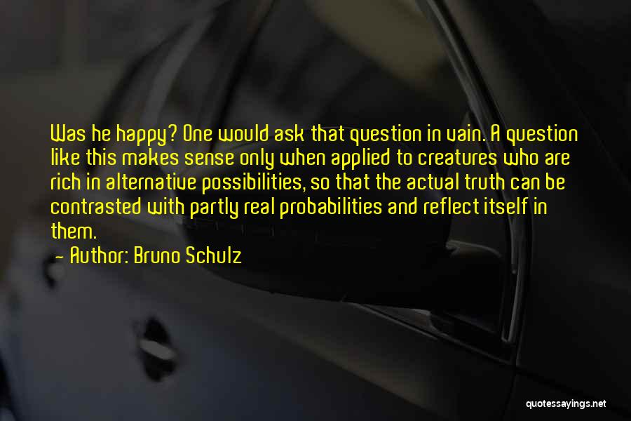 Bruno Schulz Quotes 1768436