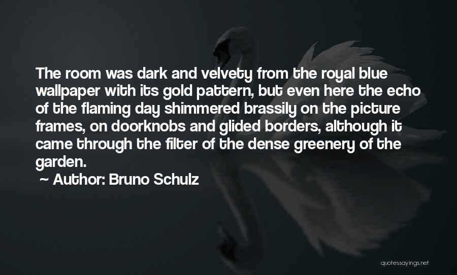 Bruno Schulz Quotes 2011589