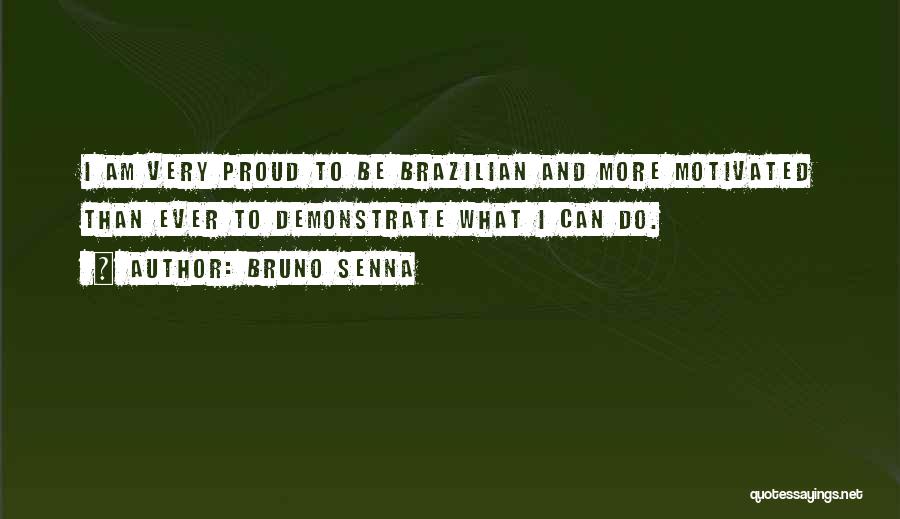 Bruno Senna Quotes 1656638