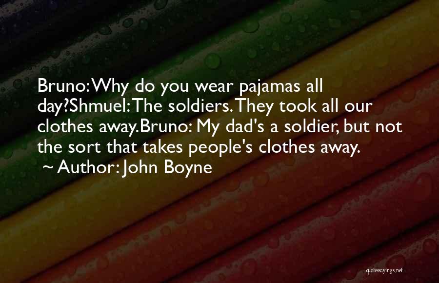 Bruno Shmuel Quotes By John Boyne