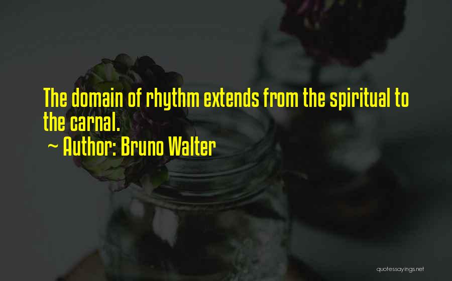Bruno Walter Quotes 289209