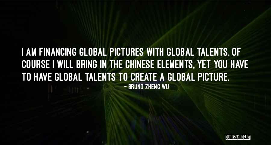 Bruno Zheng Wu Quotes 1448356