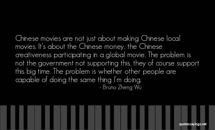 Bruno Zheng Wu Quotes 867592 Bruno Zheng Wu Quotes 867592