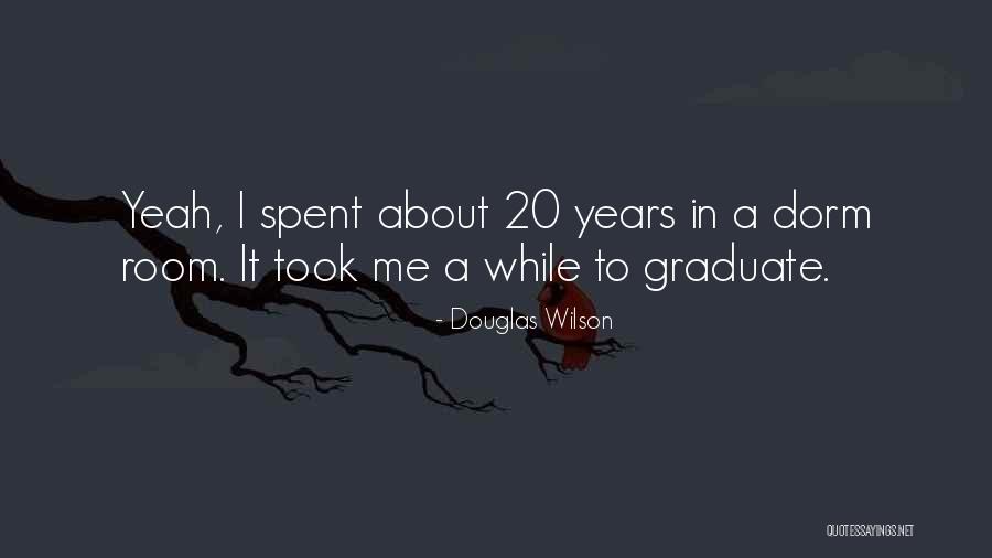 Brunow University Quotes By Douglas Wilson Brunow University Quotes By Douglas Wilson