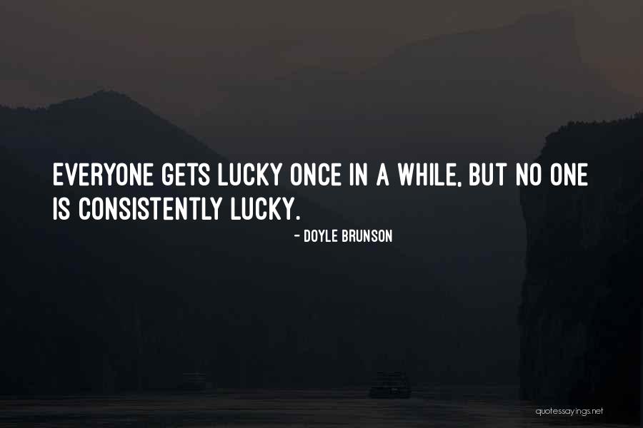 Brunson Quotes By Doyle Brunson Brunson Quotes By Doyle Brunson