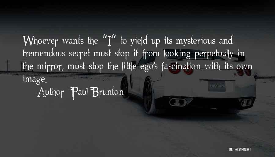 Brunton Quotes By Paul Brunton