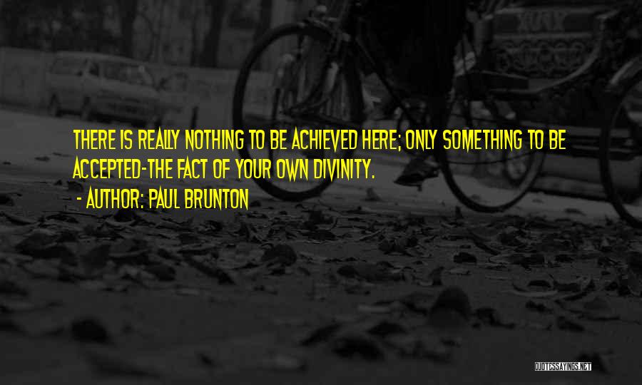 Brunton Quotes By Paul Brunton