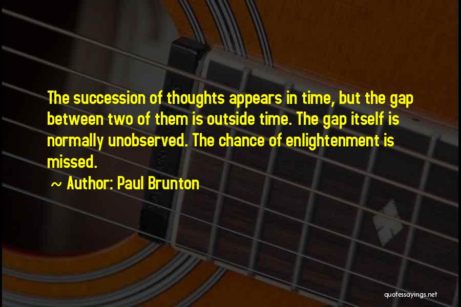 Brunton Quotes By Paul Brunton