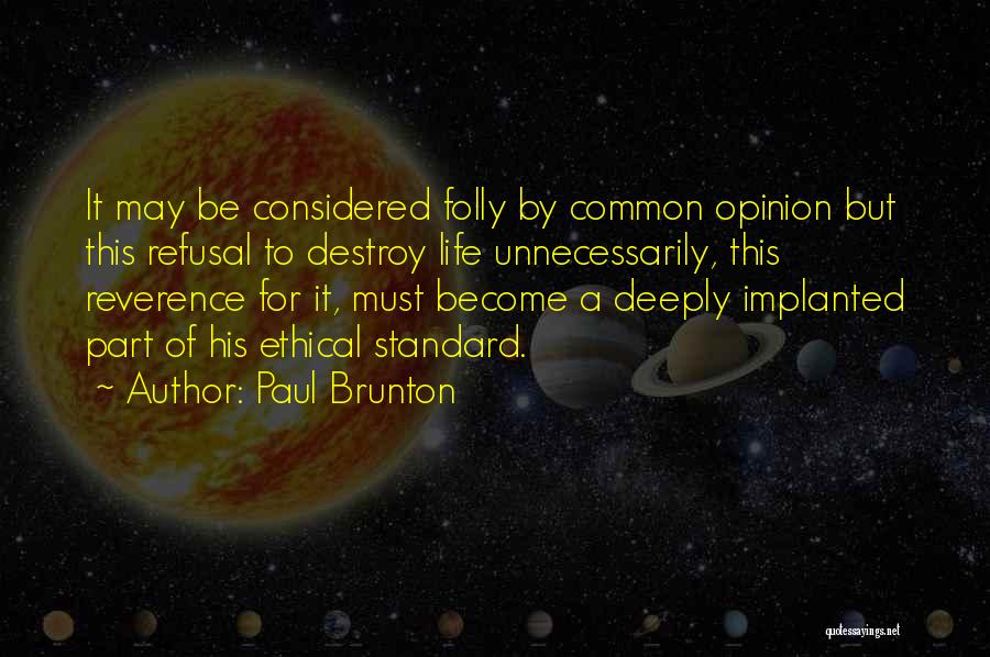 Brunton Quotes By Paul Brunton