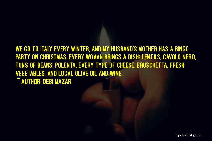 Bruschetta Quotes By Debi Mazar