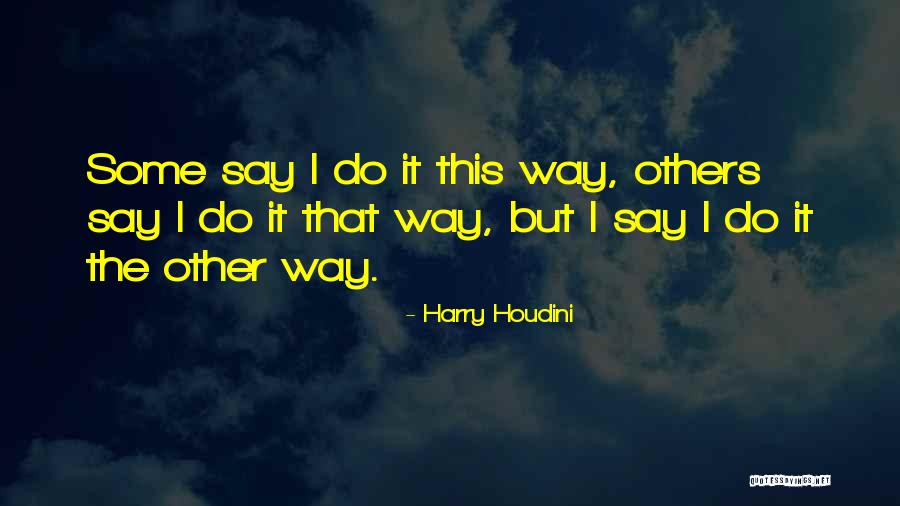 Bruse Almighty Quotes By Harry Houdini Bruse Almighty Quotes By Harry Houdini