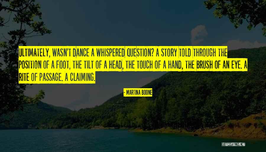 Brush Dance Quotes By Martina Boone