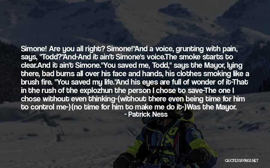 Brush Fire Quotes By Patrick Ness Brush Fire Quotes By Patrick Ness