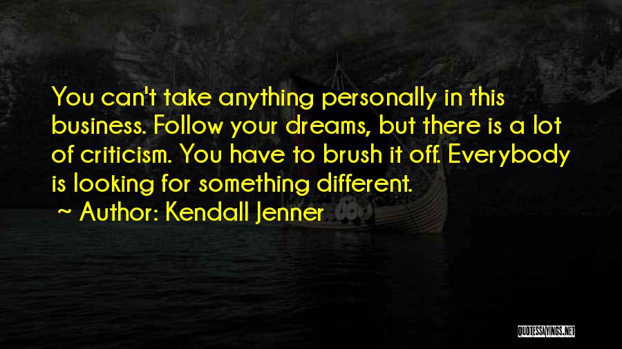 Brush It Off Quotes By Kendall Jenner