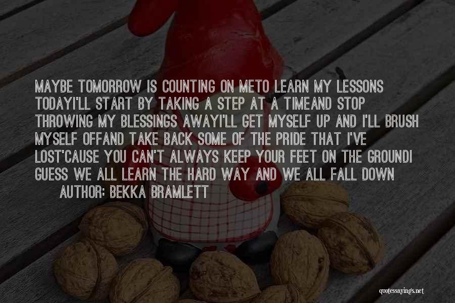 Brush Me Off Quotes By Bekka Bramlett