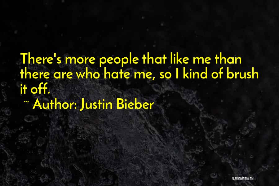 Brush Me Off Quotes By Justin Bieber