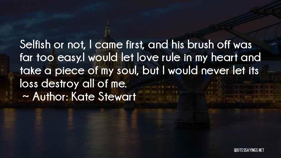 Brush Me Off Quotes By Kate Stewart
