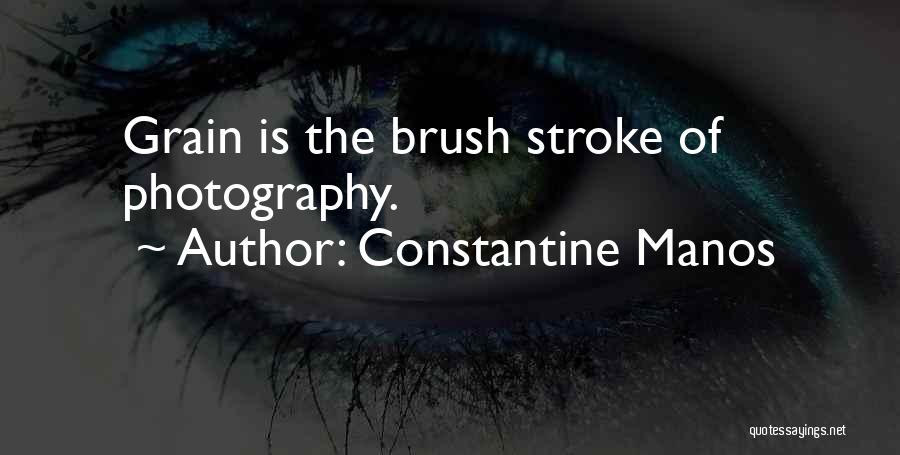 Brush Stroke Quotes By Constantine Manos