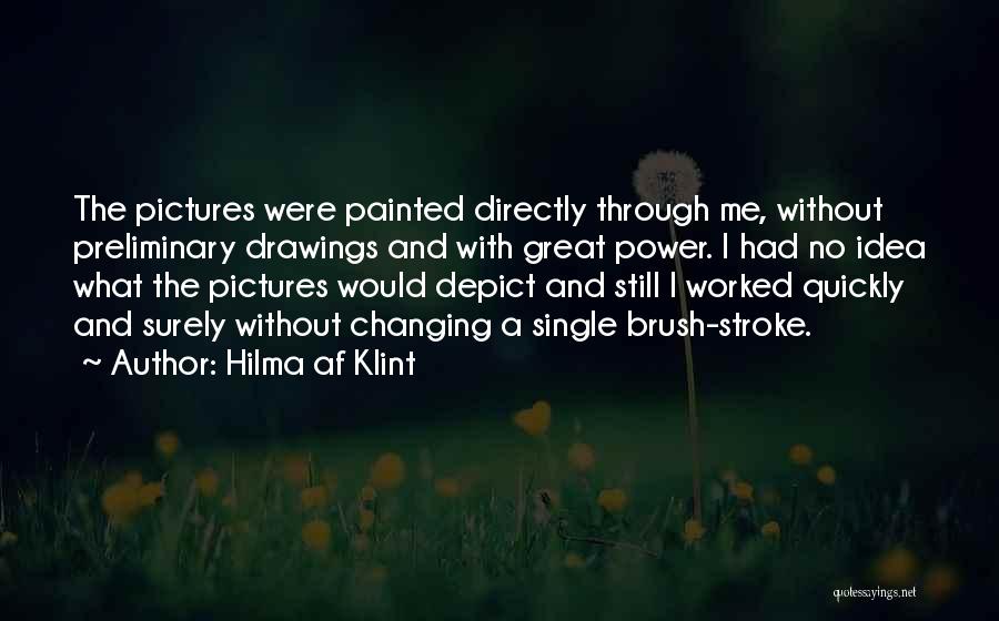 Brush Stroke Quotes By Hilma Af Klint