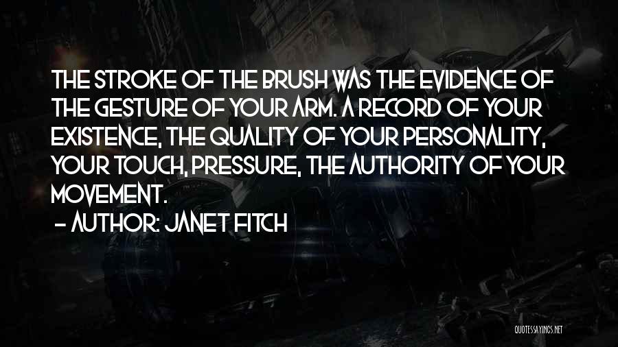 Brush Stroke Quotes By Janet Fitch