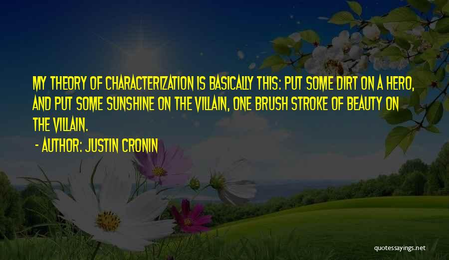 Brush Stroke Quotes By Justin Cronin