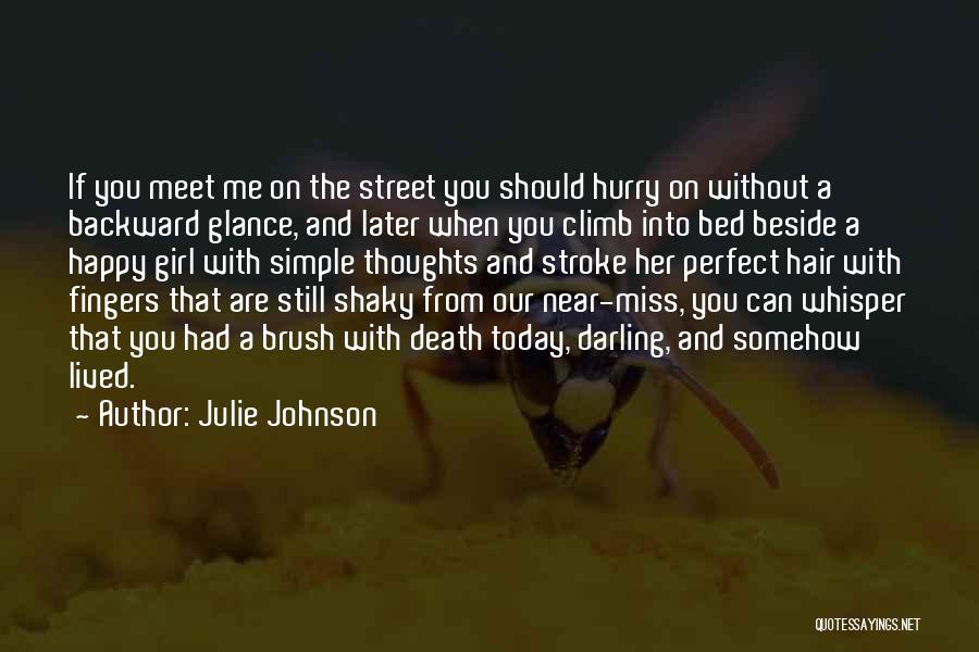 Brush With Death Quotes By Julie Johnson