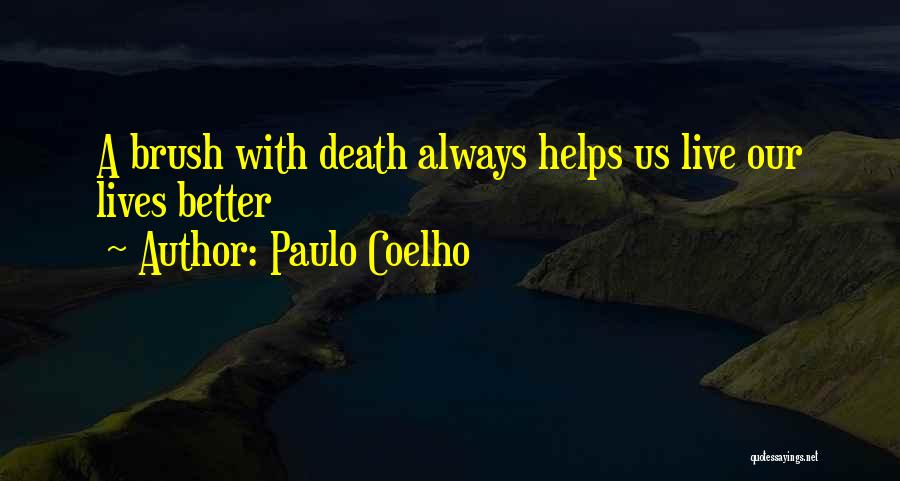 Brush With Death Quotes By Paulo Coelho