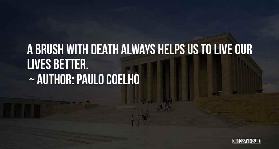 Brush With Death Quotes By Paulo Coelho