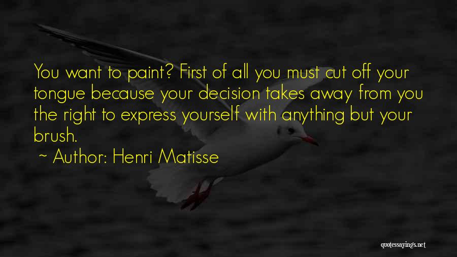 Brush Yourself Off Quotes By Henri Matisse