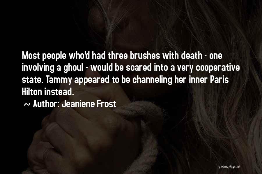 Brushes With Death Quotes By Jeaniene Frost