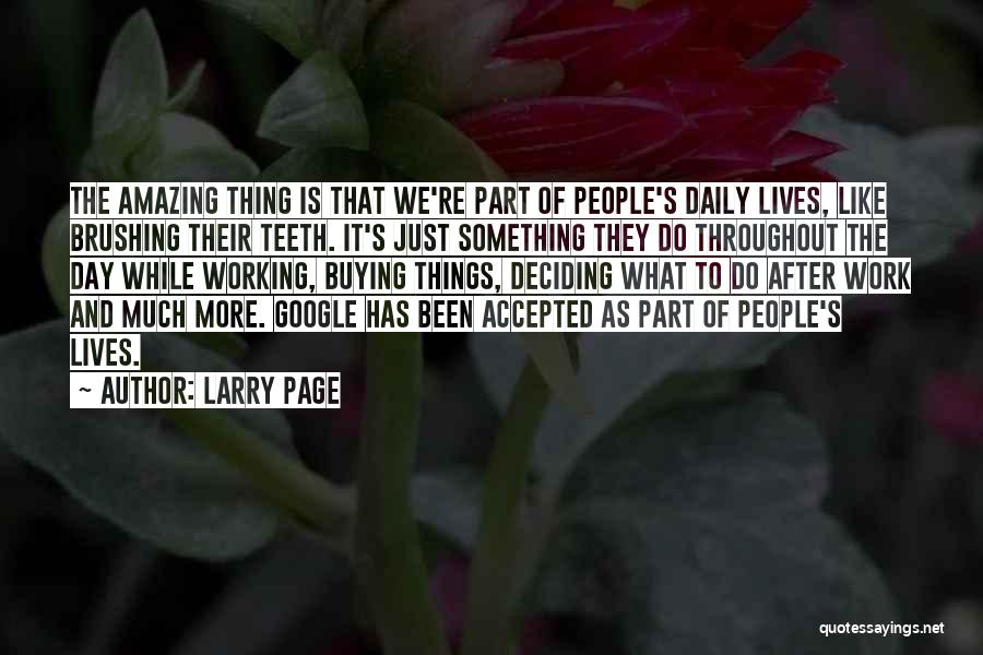 Brushing Teeth Quotes By Larry Page