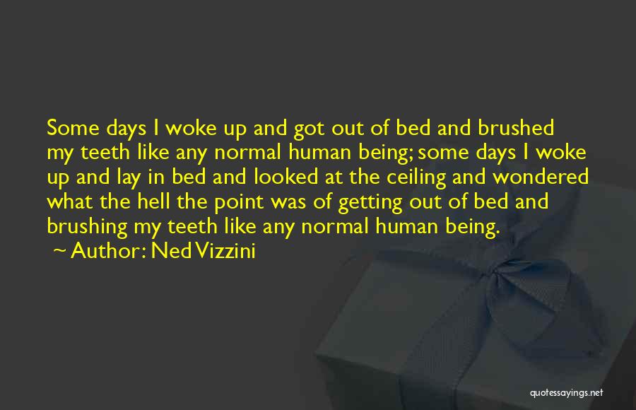 Brushing Teeth Quotes By Ned Vizzini