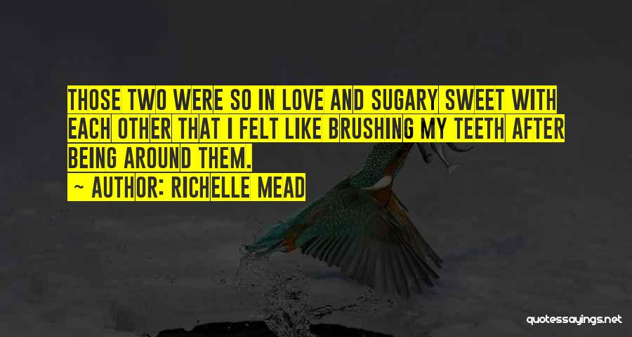 Brushing Teeth Quotes By Richelle Mead