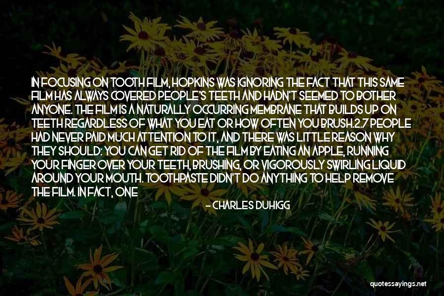 Brushing Your Teeth Quotes By Charles Duhigg Brushing Your Teeth Quotes By Charles Duhigg
