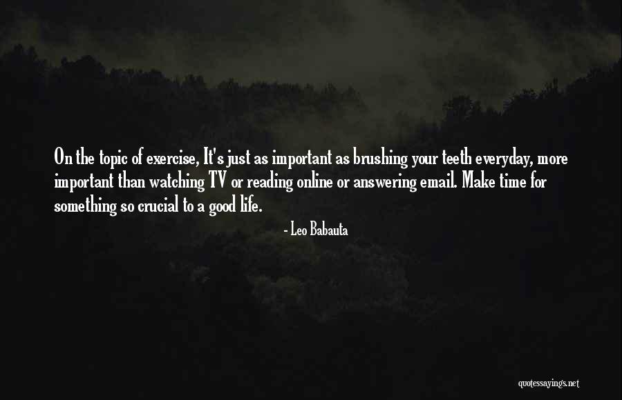 Brushing Your Teeth Quotes By Leo Babauta Brushing Your Teeth Quotes By Leo Babauta