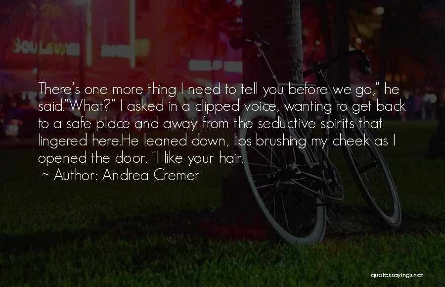 Brushing Yourself Off Quotes By Andrea Cremer