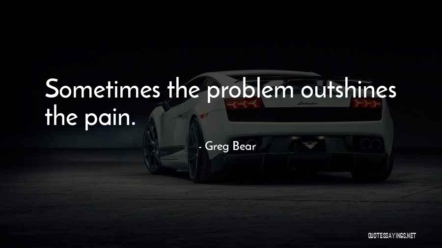 Bruske Broom Quotes By Greg Bear Bruske Broom Quotes By Greg Bear
