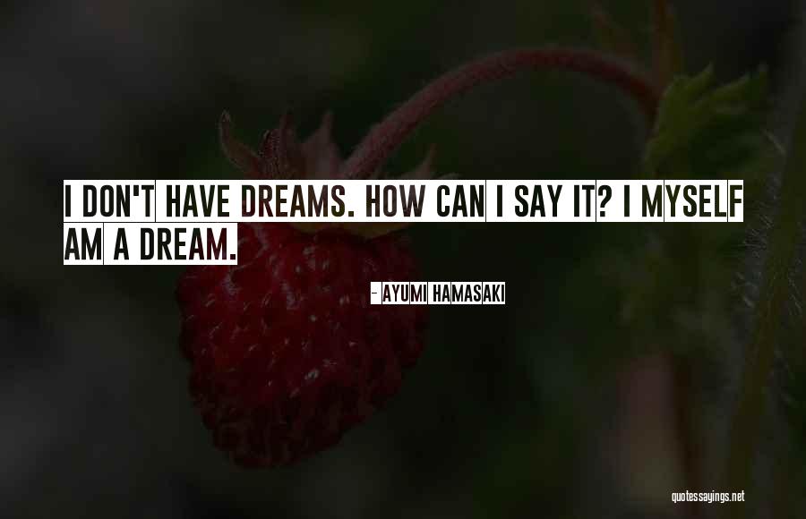 Bruskies Quotes By Ayumi Hamasaki Bruskies Quotes By Ayumi Hamasaki