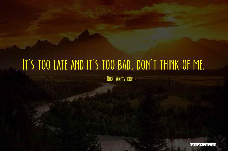 Bruskies Quotes By Dido Armstrong