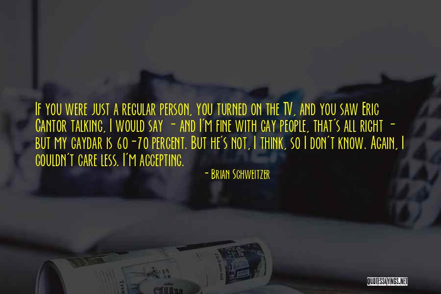 Brusniak Blackwell Quotes By Brian Schweitzer Brusniak Blackwell Quotes By Brian Schweitzer