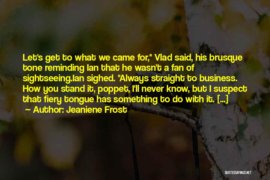 Brusque Quotes By Jeaniene Frost