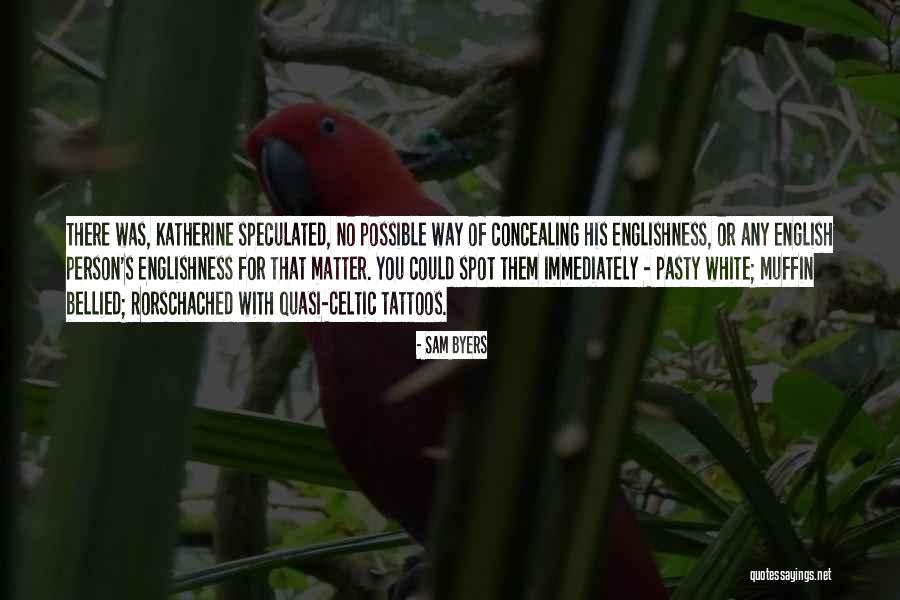 Brusquedad Sinonimo Quotes By Sam Byers Brusquedad Sinonimo Quotes By Sam Byers