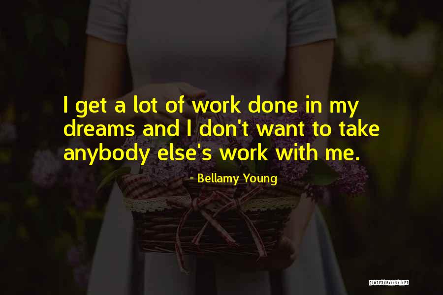 Brusquely Quotes By Bellamy Young Brusquely Quotes By Bellamy Young