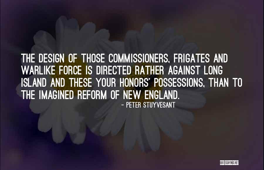 Brusquely Quotes By Peter Stuyvesant Brusquely Quotes By Peter Stuyvesant