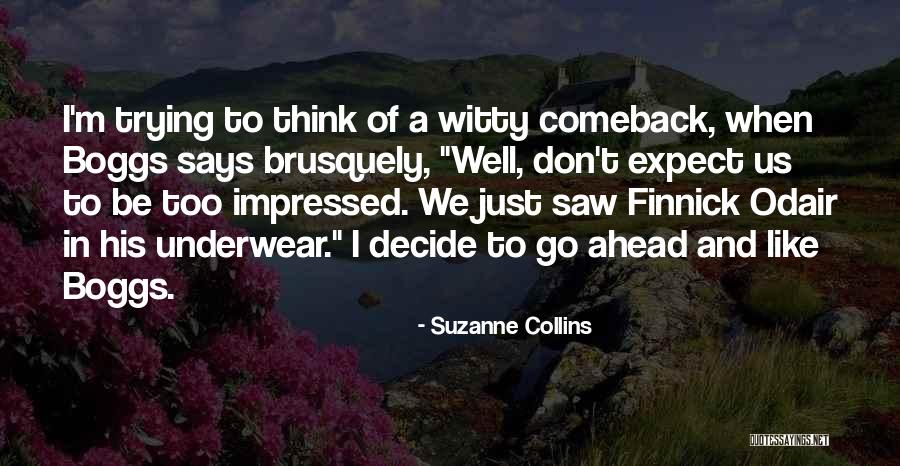 Brusquely Quotes By Suzanne Collins Brusquely Quotes By Suzanne Collins