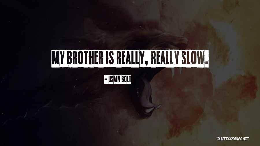 Brussaard Carola Quotes By Usain Bolt Brussaard Carola Quotes By Usain Bolt