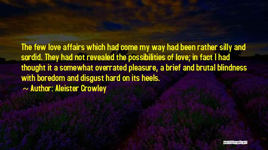 Brutal Love Quotes By Aleister Crowley